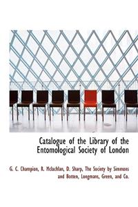 Catalogue of the Library of the Entomological Society of London