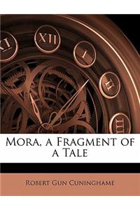 Mora, a Fragment of a Tale