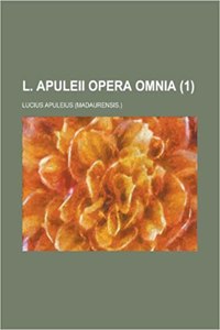 L. Apuleii Opera Omnia (1 )