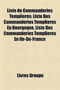 Liste de Commanderies Templieres: Liste Des Commanderies Templieres En Bourgogne, Liste Des Commanderies Templieres En Ile-de-France