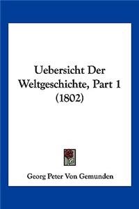Uebersicht Der Weltgeschichte, Part 1 (1802)
