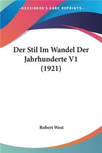 Stil Im Wandel Der Jahrhunderte V1 (1921)