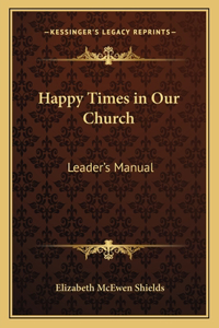 Happy Times in Our Church