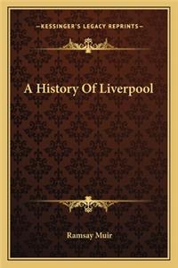 A History Of Liverpool