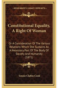 Constitutional Equality, a Right of Woman