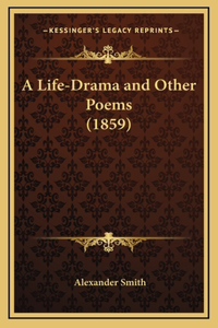 A Life-Drama and Other Poems (1859)