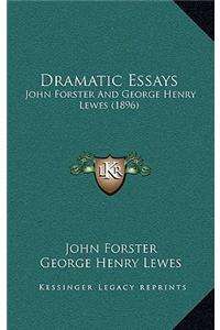 Dramatic Essays