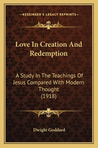 Love in Creation and Redemption