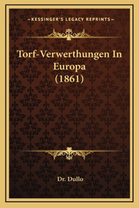 Torf-Verwerthungen In Europa (1861)