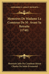 Memoires De Madame La Comtesse De M- Avant Sa Retraite (1740)