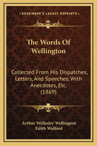 The Words Of Wellington