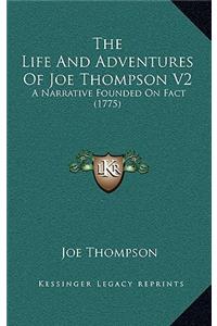 The Life And Adventures Of Joe Thompson V2