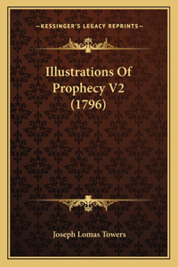 Illustrations Of Prophecy V2 (1796)