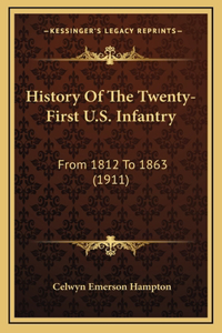 History Of The Twenty-First U.S. Infantry
