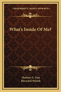 What's Inside Of Me?