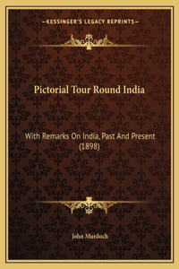 Pictorial Tour Round India
