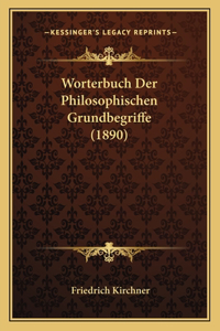 Worterbuch Der Philosophischen Grundbegriffe (1890)