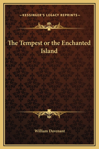 The Tempest or the Enchanted Island