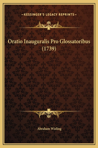 Oratio Inauguralis Pro Glossatoribus (1739)