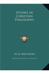 Studies in Christian Philosophy