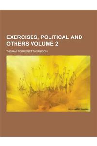 Exercises, Political and Others Volume 2