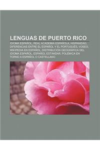 Lenguas de Puerto Rico: Idioma Espanol, Real Academia Espanola, Hispanidad, Diferencias Entre El Espanol y El Portugues, Voseo