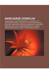Narciarze Dowolni: Ameryka Scy Narciarze Dowolni, Australijscy Narciarze Dowolni, Austriaccy Narciarze Dowolni, Belgijscy Narciarze Dowol