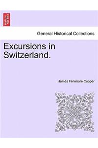 Excursions in Switzerland.