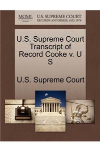 U.S. Supreme Court Transcript of Record Cooke V. U S