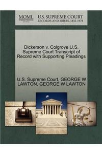 Dickerson V. Colgrove U.S. Supreme Court Transcript of Record with Supporting Pleadings