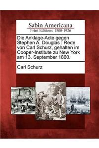 Die Anklage-Acte Gegen Stephen A. Douglas