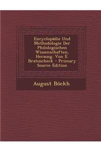 Encyclopadie Und Methodologie Der Philologischen Wissenschaften, Herausg. Von E. Bratuscheck