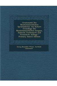 Grammatik Des Neutestamentlichen Sprachidioms