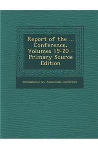 Report of the ... Conference, Volumes 19-20