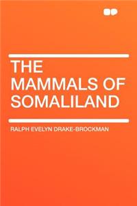 The Mammals of Somaliland