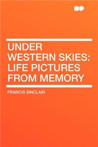 Under Western Skies