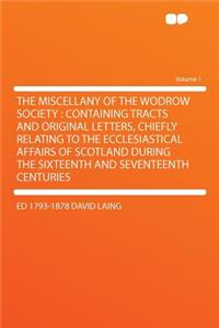 The Miscellany of the Wodrow Society