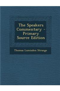 The Speakers Commentary - Primary Source Edition
