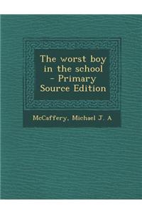 The Worst Boy in the School