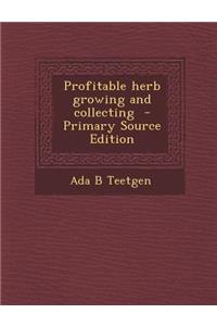 Profitable Herb Growing and Collecting