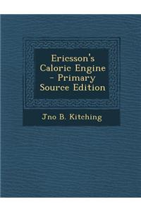 Ericsson's Caloric Engine