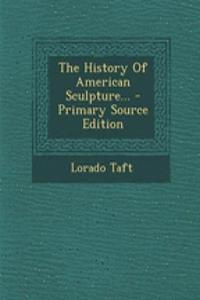 The History of American Sculpture...