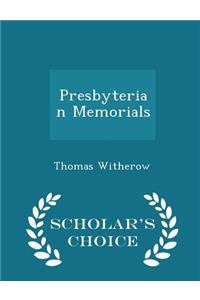 Presbyterian Memorials - Scholar's Choice Edition