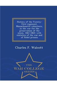 History of the Twenty-First Regiment, Massachusetts Volunteers, in the War for the Preservation of the Union, 1861-1865