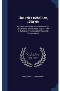 The Fries Rebellion, 1798-99