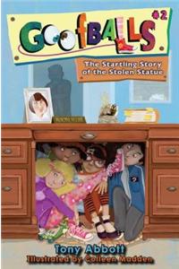 Goofballs #2: The Startling Story of the Stolen Statue