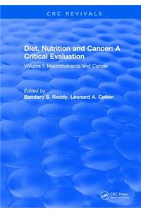 Diet, Nutrition and Cancer: A Critical Evaluation