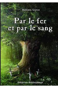 Par Le Fer Et Par Le Sang