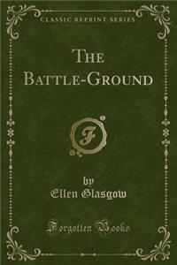 The Battle-Ground (Classic Reprint)
