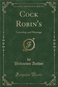 Cock Robin's